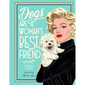 Dogs Are a Woman's Best Friend
