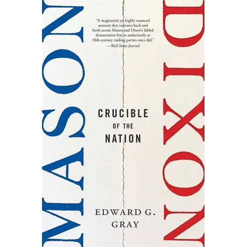 Mason-Dixon: Crucible of the Nation
