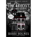 The Ghost and Family Secrets