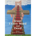 Jesus' Every Word and Deed: Woven from the Scriptures