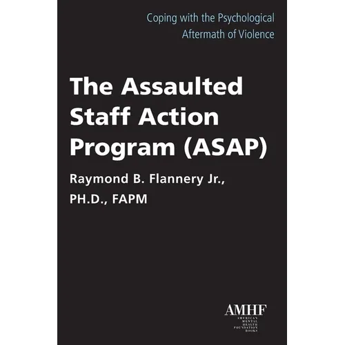 The Assaulted Staff Action Program (Asap)