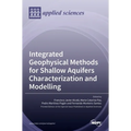 Integrated Geophysical Methods for Shallow Aquifers Characterization and Modelling
