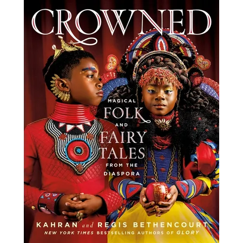 Crowned: Magical Folk and Fairy Tales from the Diaspora