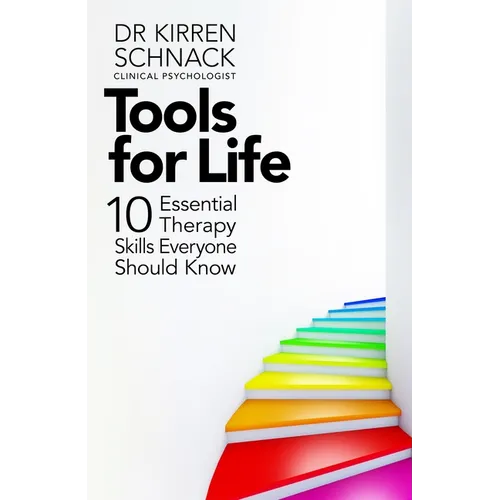 Tools for Life: 10 Essential Therapy Skills Everyone Should Know