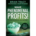 Make Phenomenal Profits: The 12 Principles of Business Growth