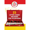23 Letter-Coded Melodies for Xylophone: 23 Letter-Coded Xylophone Sheet Music for Beginner