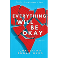 Everything Will Be Okay