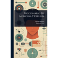 Diccionario De Medicina Y CirugÃ-a