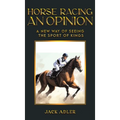 Horse Racing: An Opinion