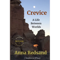 Crevice: A Life Between Worlds