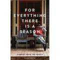 For Everything There is a Season: Stories From the Porch