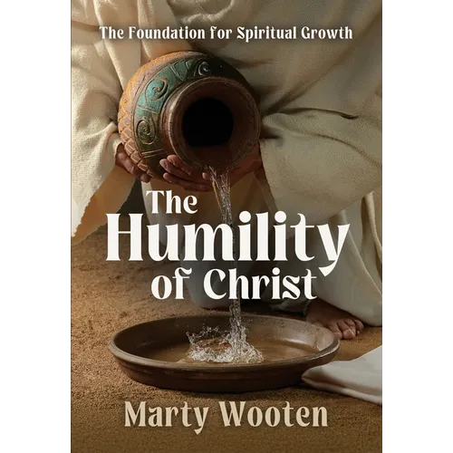 The Humility of Christ: The Foundation for Spiritual Growth