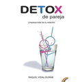 Detox de Pareja: Limpieza total de tu relación