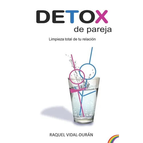 Detox de Pareja: Limpieza total de tu relación