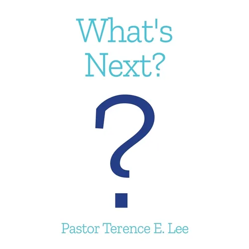 What's Next?