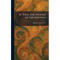 St. Paul, the Apostle of the Gentiles