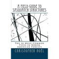 A Field Guide to Sasquatch Structures: The 50 Most Common Types in North American Forests
