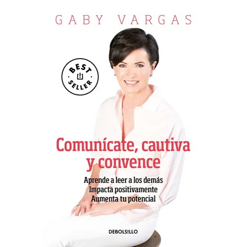 Comunícate, cautiva y convence / Communicate, Captivate and Convince