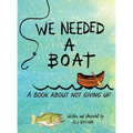 We Needed a Boat