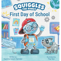 Squiggles the Robot: First Day of School
