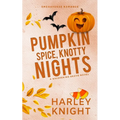 Pumpkin Spice, Knotty Nights: A Cozy Omegaverse Romance