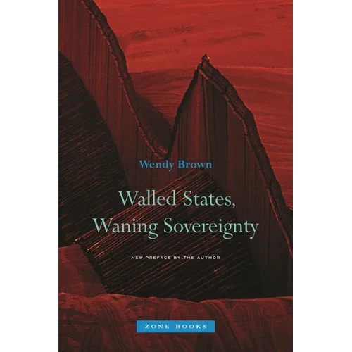 Walled States, Waning Sovereignty