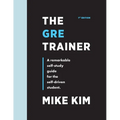 The GRE Trainer: A Remarkable Self-Study Guide For The Self-Driven Student