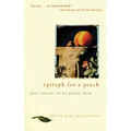 Epitaph for a Peach: Four Seasons on My Family Farm