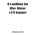 Bonding In The Time Of Plague