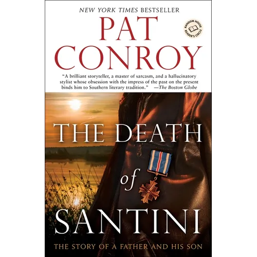The Death of Santini: The Story of a Father and His Son