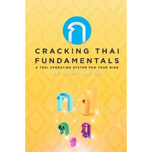 Cracking Thai Fundamentals: A Thai Operating System for your Mind