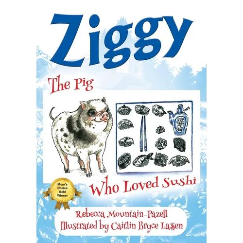 Ziggy: The Pig Who Loved Sushi