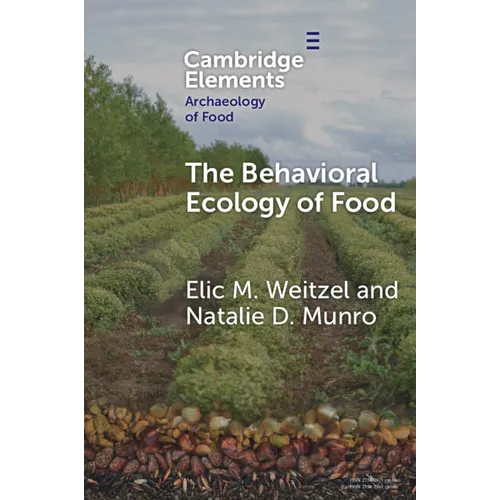 The Behavioral Ecology of Food
