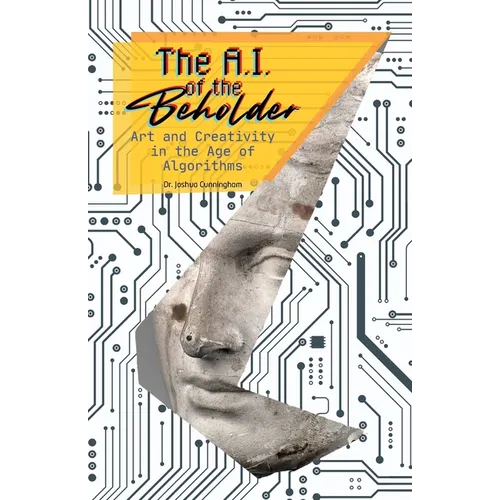 The AI of the Beholder: Art and Creativity in the Age of Algorithms