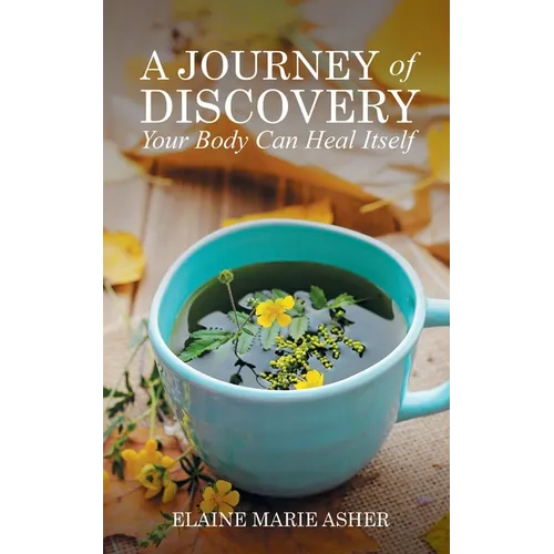 A Journey of Discovery, Your Body Can Heal Itself