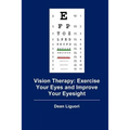 Vision Therapy: Exercise Your Eyes and Improve Your Eyesight