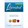 The Liberated Eater - Revised and Updated