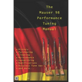 The Mauser 98 Performance Tuning Manual: Gunsmithing tips for modifying your Mauser 98 rifle