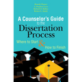 A Counselor's Guide to the Dissertation Process: Where to Start & How to Finish