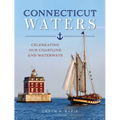 Connecticut Waters: Celebrating Our Coastline and Waterways