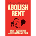 Abolish Rent: How Tenants Can End the Housing Crisis