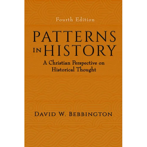 Patterns in History: A Christian Perspective on Historical Thought