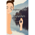 A Beginner's Booklet on Acupuncture