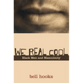 We Real Cool: Black Men and Masculinity