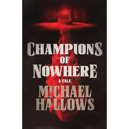 Champions of Nowhere: A Tale