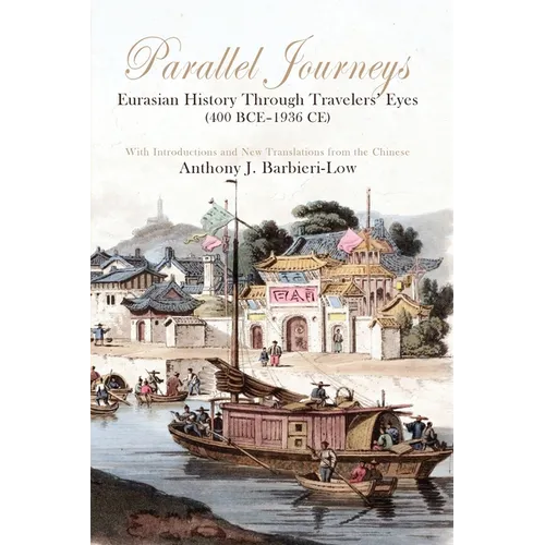 Parallel Journeys: Eurasian History Through Travelers' Eyes (400 BCE-1936 CE)