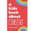 A Kids Book about Consent