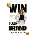 Win Your Brand: The Unapologetic Playbook for Becoming Iconic
