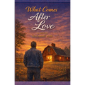 What Comes After Love