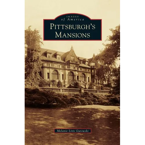 Pittsburgh's Mansions